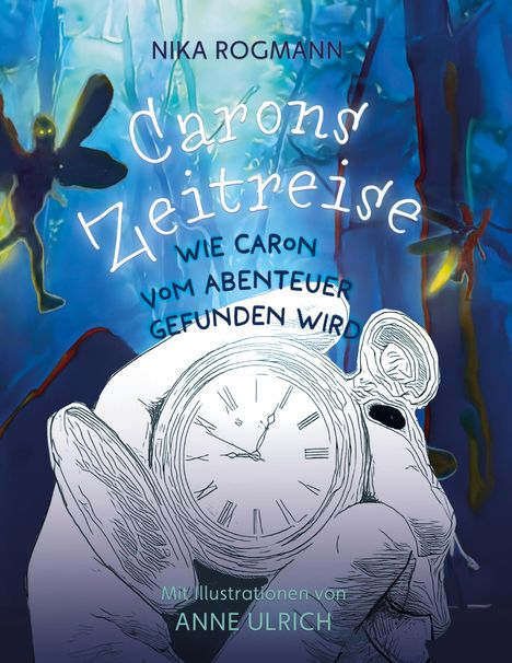 Nika Rogmann: Carons Zeitreise, Buch