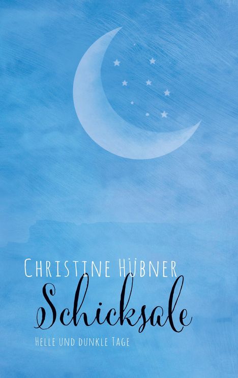 Christine Hübner: Schicksale, Buch