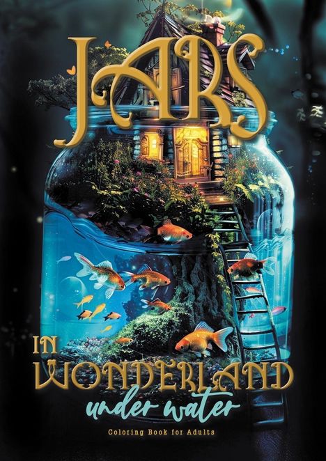 Monsoon Publishing: Jars in Wonderland under Water Coloring Book for Adults, Buch