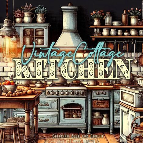 Monsoon Publishing: Vintage Cottage Kitchen Coloring Book for Adults, Buch