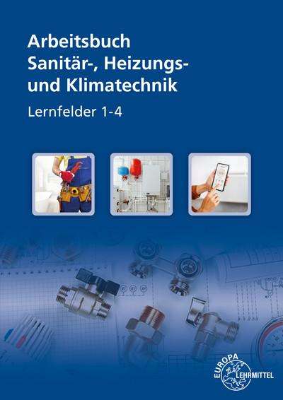 Robert Kruck: Sanitär-, Heizungs- und Klimatechnik Lernsituationen LF 1-4. Arbeitsbuch, Buch