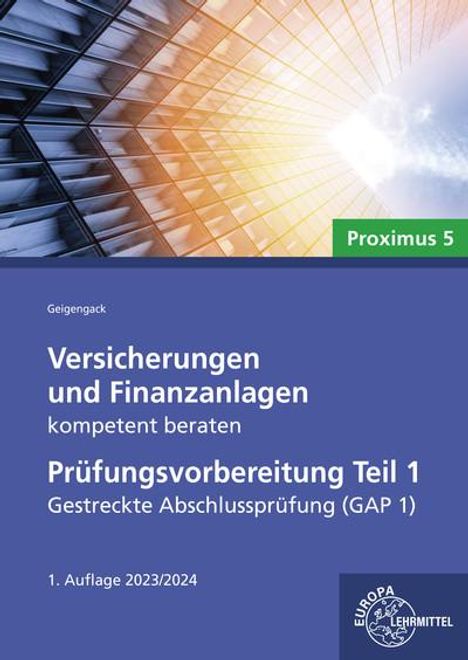 Ralph Geigengack: Versicherungen und Finanzanlagen kompetent beraten - Prüfungsvorbereitung Teil 1, Buch