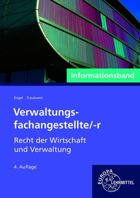 "Informationsband. Verwaltungsfachangestellte/-r. Recht der Wirtschaft und Verwaltung. 4. Auflage." 

Moderne Gebäudeansicht.