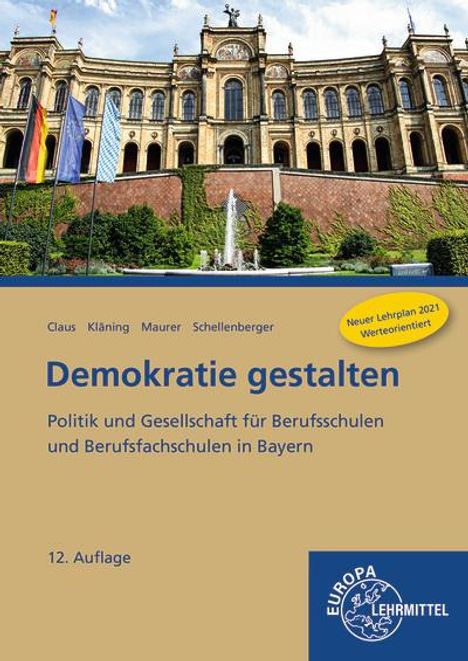 Dietrich Claus: Demokratie gestalten - Politik und Gesellschaft für Berufsschulen und Berufsfachschulen in Bayern, Buch