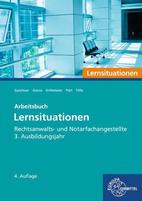 Arbeitsbuch "Lernsituationen" für Rechtsanwalts- und Notarfachangestellte im 3. Ausbildungsjahr, 4. Auflage.