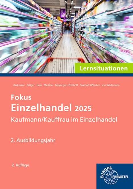 Patrick Meissner: Fokus Einzelhandel 2025 Lernsituationen, 2. Ausbildungsjahr, Buch