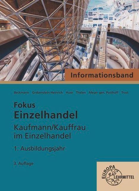 "Fokus Einzelhandel: Kaufmann/Kauffrau im Einzelhandel, 1. Ausbildungsjahr, 3. Auflage, Informationsband." Moderne Innenarchitektur.