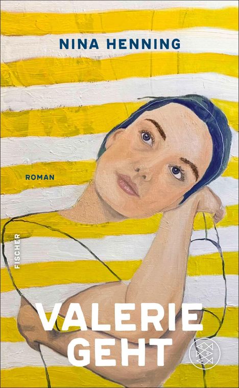 "Nina Henning. Roman. Valerie geht. Fischer." Illustration: Frau vor gelb-weiß gestreiftem Hintergrund, denkt nach.