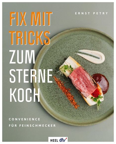 Ernst Petry: Fix mit Tricks zum Sternekoch, Buch