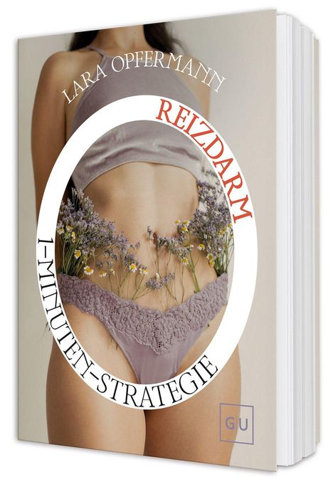 "Lara Oppermann, Reizdarm, 1-Minuten-Strategie" vor einem Frauenbauch mit Lavendelblüten im Höschen.