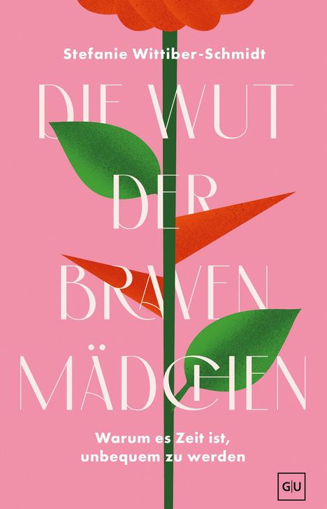 Cover eines Buches mit dem Titel "Die Wut der braven Mädchen" und dem Namen Stefanie Wittiber-Schmidt. Pinker Hintergrund.