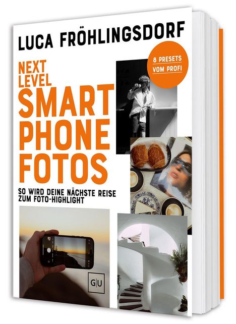 Buchtitel: "Next Level Smartphone Fotos". Bilder: Mensch mit Handy, Treppenhaus, Croissants, Sonnenuntergang.