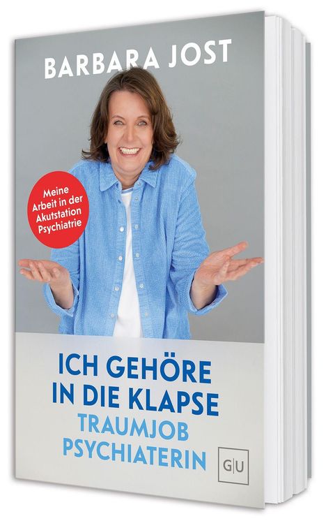 Texte: "BARBARA JOST", "Meine Arbeit in der Akutstation Psychiatrie", "ICH GEHÖRE IN DIE KLAPSE", "TRAUMJOB PSYCHIATERIN". Frau lächelt.