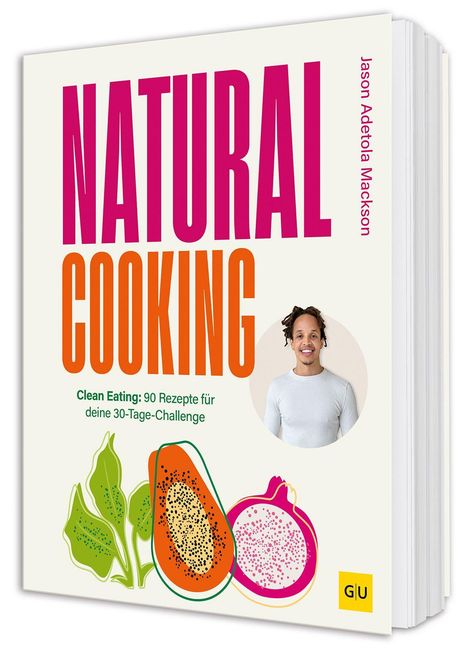 "NATURAL COOKING" in großen Buchstaben, Illustration einer Papaya, Granatapfel und grünen Blättern, Foto einer Person.