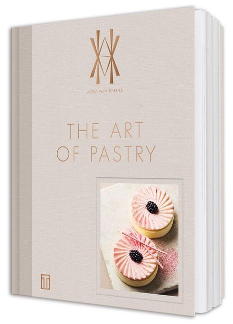Buchtitel: "THE ART OF PASTRY". Autor: "Alexa von Harder". Abbildung von zwei feinen Törtchen mit Brombeeren.