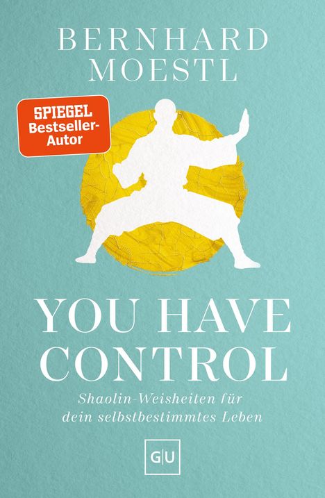 SPRENGEL Bestseller-Autor. Bernhard Moestl. You Have Control. Silhouette eines kämpfen Shaolin-Mönchs mit gelbem Hintergrund.