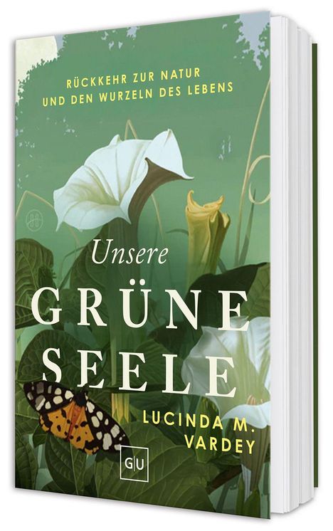 Cover von "Unsere grüne Seele" zeigt Blumen, ein Schmetterling und trägt den Namen Lucinda M. Vardey.
