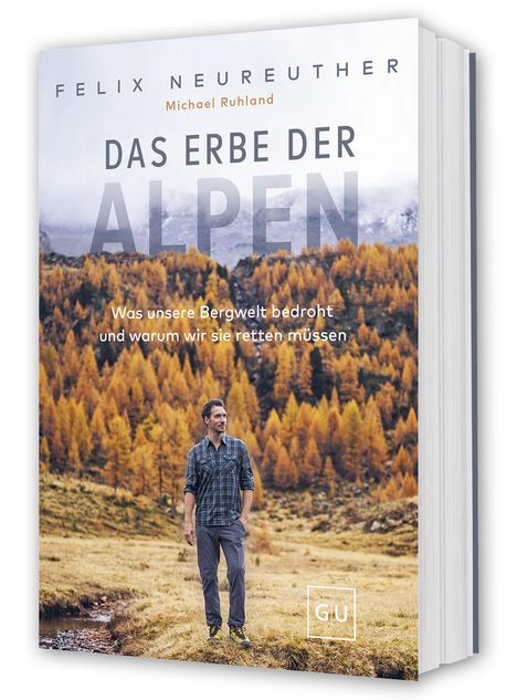 Titel: DAS ERBE DER ALPEN. Untertitel: Was unsere Bergwelt bedroht und warum wir sie retten müssen. Ein Mann in Herbstlandschaft.