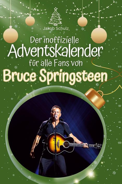 Jakob Schulz: Der inoffizielle Adventskalender für alle Fans von Bruce Springsteen, Buch