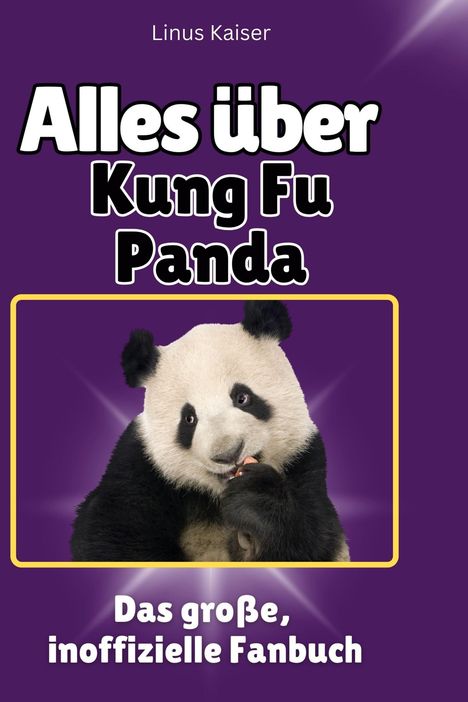 Linus Kaiser: Alles über<br> Kung Fu Panda, Buch