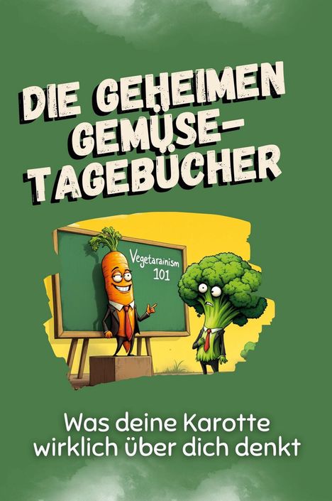 Leah Günther: Die geheimen Gemüse-Tagebücher, Buch