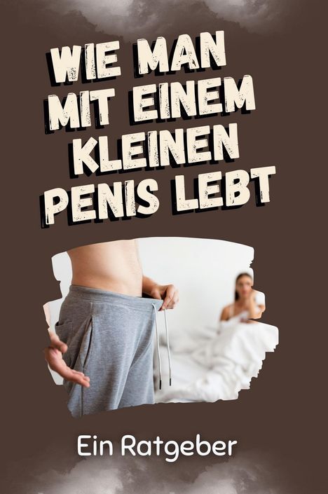 Nele Günther: Wie man mit einem kleinen Penis lebt, Buch