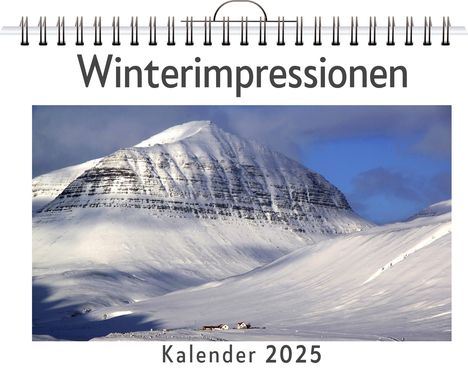 Olivia Schubert: Winterimpressionen - (Wandkalender 2025, Kalender DIN A4 quer, Monatskalender im Querformat mit Kalendarium, das perfekte Geschenk), Kalender