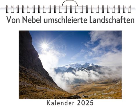 Samuel Fischer: Von Nebel umschleierte Landschaften - (Wandkalender 2025, Kalender DIN A4 quer, Monatskalender im Querformat mit Kalendarium, das perfekte Geschenk), Kalender