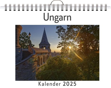 Louis Klein: Ungarn - (Wandkalender 2025, Kalender DIN A4 quer, Monatskalender im Querformat mit Kalendarium, das perfekte Geschenk), Kalender