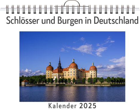 Leon Schmitt: Schlösser und Burgen in Deutschland - (Wandkalender 2025, Kalender DIN A4 quer, Monatskalender im Querformat mit Kalendarium, das perfekte Geschenk), Kalender