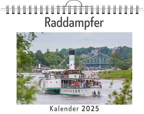 Jonah Schulz: Raddampfer - (Wandkalender 2025, Kalender DIN A4 quer, Monatskalender im Querformat mit Kalendarium, das perfekte Geschenk), Kalender