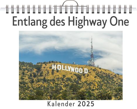 Elias Schubert: Entlang des Highway One - (Wandkalender 2025, Kalender DIN A4 quer, Monatskalender im Querformat mit Kalendarium, das perfekte Geschenk), Kalender