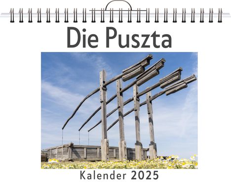 Florian Günther: Die Puszta - (Wandkalender 2025, Kalender DIN A4 quer, Monatskalender im Querformat mit Kalendarium, das perfekte Geschenk), Kalender