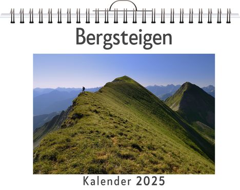 Ella Huber: Bergsteigen - (Wandkalender 2025, Kalender DIN A4 quer, Monatskalender im Querformat mit Kalendarium, das perfekte Geschenk), Kalender