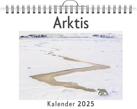 Clara Hartmann: Arktis - (Wandkalender 2025, Kalender DIN A4 quer, Monatskalender im Querformat mit Kalendarium, das perfekte Geschenk), Kalender