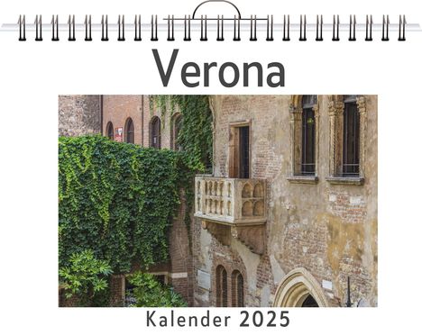 Laura Lange: Verona - (Wandkalender 2025, Kalender DIN A4 quer, Monatskalender im Querformat mit Kalendarium, das perfekte Geschenk), Kalender