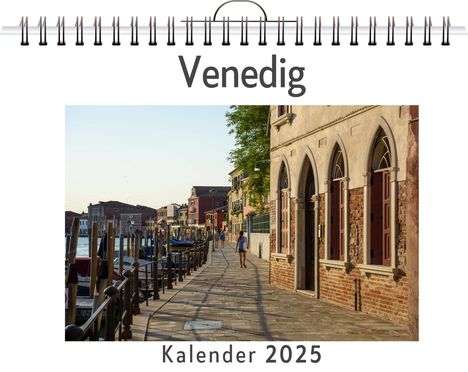 Jakob Keller: Venedig - (Wandkalender 2025, Kalender DIN A4 quer, Monatskalender im Querformat mit Kalendarium, das perfekte Geschenk), Kalender