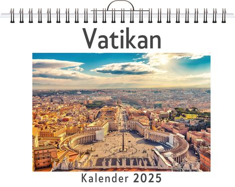 Max Schmitz: Vatikan - (Wandkalender 2025, Kalender DIN A4 quer, Monatskalender im Querformat mit Kalendarium, das perfekte Geschenk), Kalender