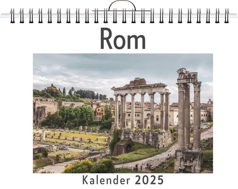 Emilia Horn: Rom - (Wandkalender 2025, Kalender DIN A4 quer, Monatskalender im Querformat mit Kalendarium, das perfekte Geschenk), Kalender