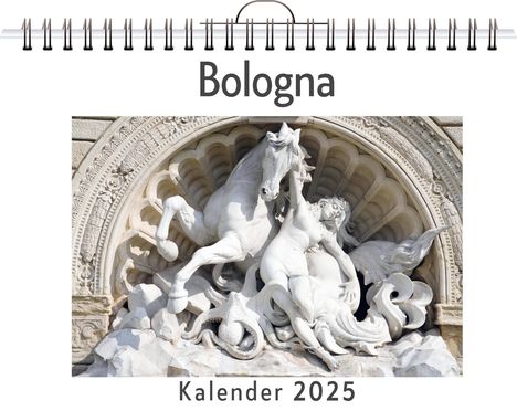 Louis Braun: Bologna - (Wandkalender 2025, Kalender DIN A4 quer, Monatskalender im Querformat mit Kalendarium, das perfekte Geschenk), Kalender