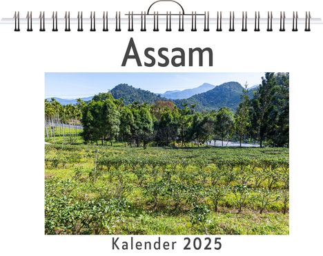 Paul Herrmann: Assam - (Wandkalender 2025, Kalender DIN A4 quer, Monatskalender im Querformat mit Kalendarium, das perfekte Geschenk), Kalender