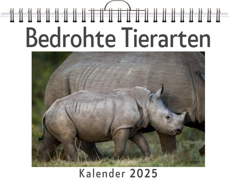 Julia Keller: Bedrohte Tierarten - (Wandkalender 2025, Kalender DIN A4 quer, Monatskalender im Querformat mit Kalendarium, das perfekte Geschenk), Kalender