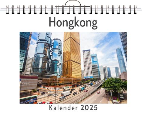 Ben Fuchs: Hongkong - (Wandkalender 2025, Kalender DIN A4 quer, Monatskalender im Querformat mit Kalendarium, das perfekte Geschenk), Kalender