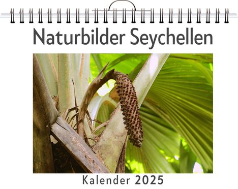 Anna Hoffmann: Naturbilder Seychellen, Kalender