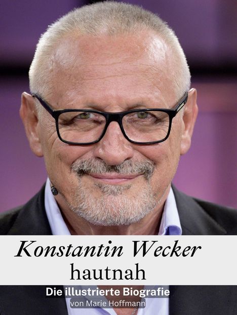 Marie Hoffmann: Konstantin Wecker hautnah, Buch