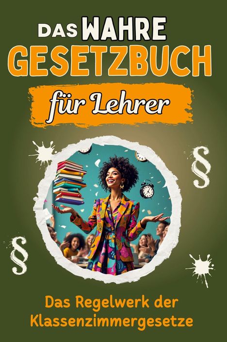 Zoe Scholz: Das wahre Gesetzbuch für Lehrer, Buch