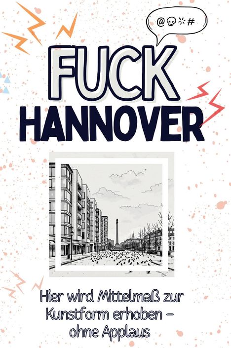 Hannah Scholz: Fuck Hannover, Buch