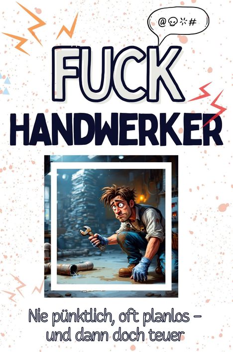 Leon Vogel: Fuck Handwerker, Buch