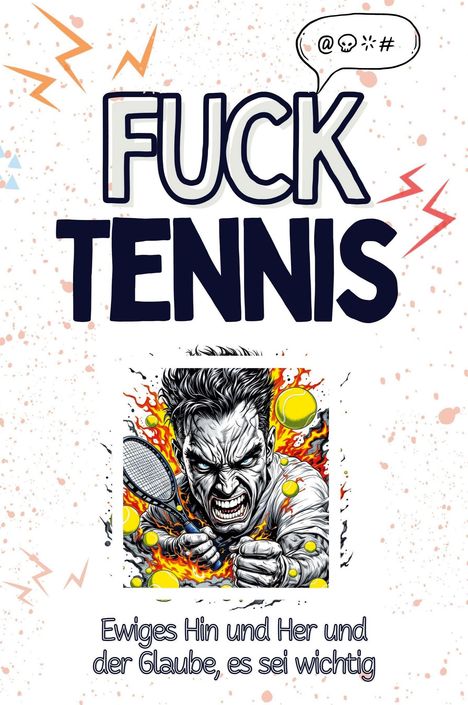 Alexander Schmid: Fuck Tennis, Buch