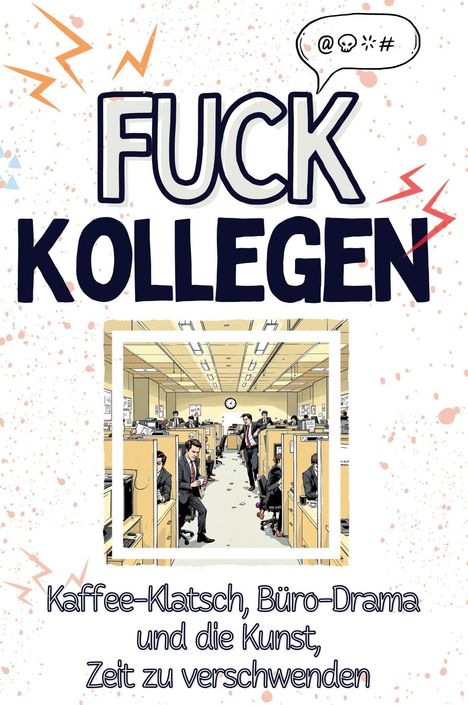 Louis Huber: Fuck Kollegen, Buch